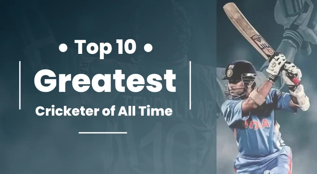 top-10-greatest-cricketer-of-all-time-legends